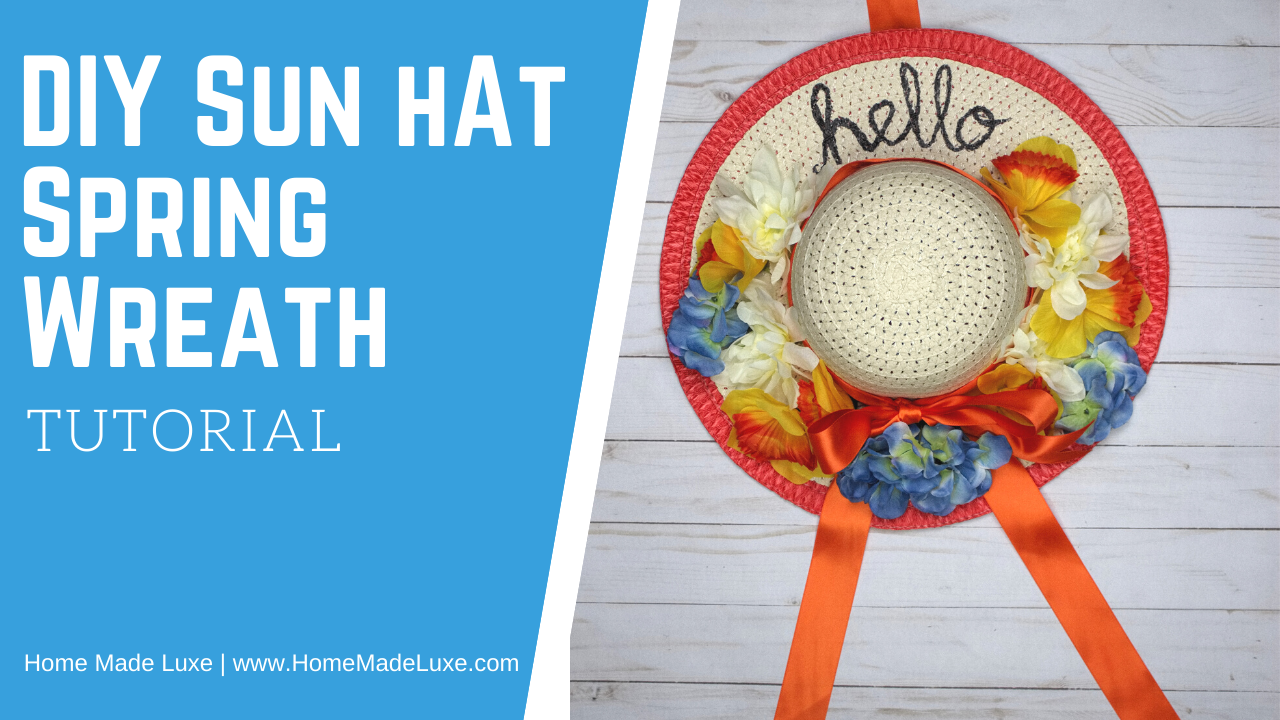 DIY Sun Hat Spring Wreath – Home Made Luxe